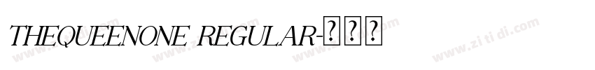 TheQueenone Regular字体转换 TheQueenone Regular字体转换